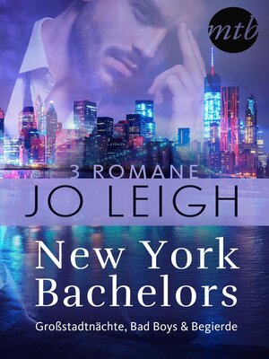 cover image of New York Bachelors--Großstadtnächte, Bad Boys & Begierde (3in1)